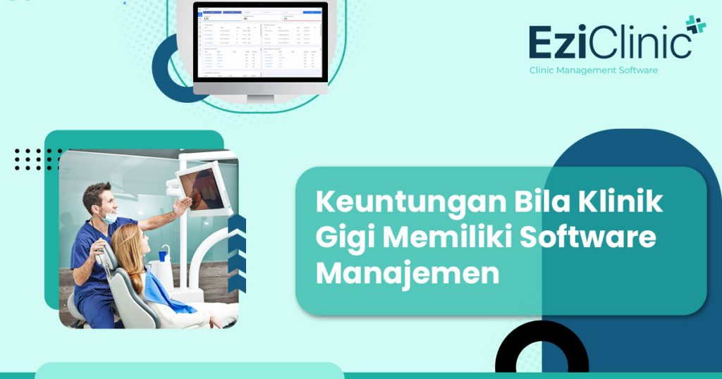 6 Keuntungan Bila Klinik Gigi Memiliki Software Manajemen